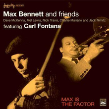 Bennett Max: Max Is The Factor
