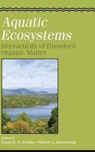 Aquatic Ecosystems: Interactivity of Dissolved Organic Matter