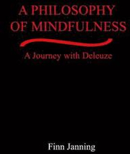 A Philosophy of Mindfulness: A Journey with Deleuze