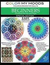Color My Moods Coloring Books for Adults, Mandalas Day and Night for BEGINNERS: SPECIAL EDITION / 42 Easy Mandalas on White or Black Background / Stre