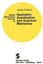 Geometric Quantization and Quantum Mechanics