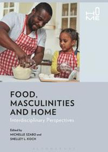 Food, Masculinities, and Home