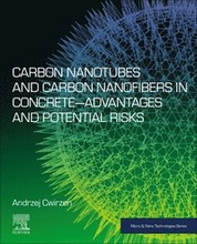 Carbon Nanotubes and Carbon Nanofibers in Concrete-Advantages and Potential Risks