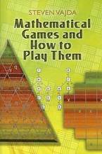 Mathematical Games and How to Play Them