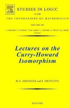 Lectures on the Curry-Howard Isomorphism