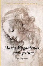 Maria Magdalenas Evangelium - Text, Översättning Och Historisk Bakgrund