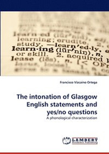 The Intonation of Glasgow English Statements and Yes/No Questions