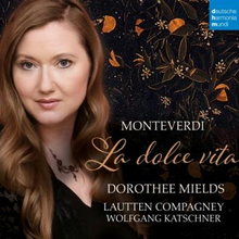 Monteverdi: La Dolce Vita (Lautten Compagney)