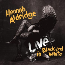Aldridge Hannah: Live in black and white