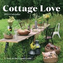 Cottage Love Wall Calendar 2024: A Year in the Countryside