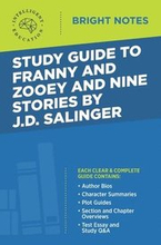 Study Guide to Franny and Zooey and Nine Stories by J.D. Salinger