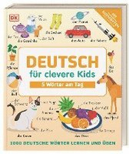Deutsch für clevere Kids - 5 Wörter am Tag