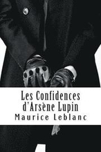 Les Confidences d'Arsène Lupin: Arsène Lupin, Gentleman-Cambrioleur #5
