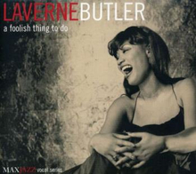 Butler Laverne: A Foolish Thing To Do