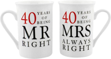 Mr. and Mrs. Right - 2 stk 40 års Jubileumskrus med Tekst