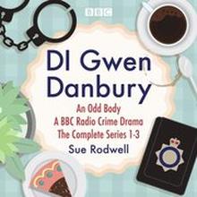DI Gwen Danbury: An Odd Body: Series 1-3