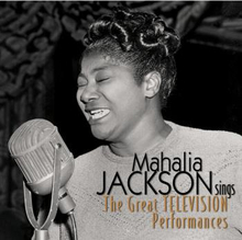 Jackson Mahalia: Great Television Performances