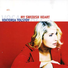 Tolstoy Viktoria: My Swedish heart 2005