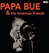 Papa Bue: Papa Bue & His American Friends
