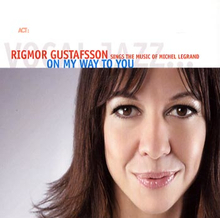 Gustafsson Rigmor: On my way to you 2006