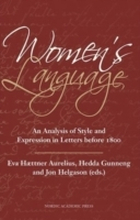 Women"'s Language - An Analysis Of Style And Expression In Letters Before 1800
