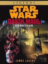Saboteur: Star Wars Legends (Darth Maul) (Short Story)
