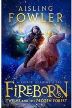 Fireborn: Twelve and the Frozen Forest (pocket, eng)