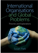 International organisations and global problems - theories and explanations (häftad, eng)