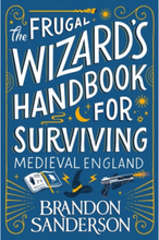 The Frugal Wizard's Handbook for Surviving Medieval England (häftad, eng)