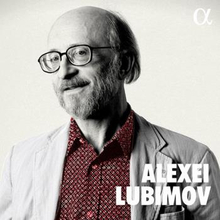 Lubimov Alexei: Alexei Lubimov