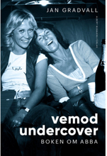 Vemod undercover : boken om ABBA (inbunden)