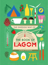The book of lagom : the swedish way of living just right (inbunden, eng)