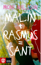Malin + Rasmus = sant : en fristående fortsättning på Klassresan (pocket)
