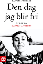 Den dag jag blir fri : en bok om Katarina Taikon (pocket)