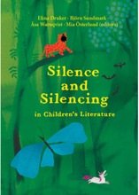 Silence and silencing in children's literature (bok, kartonnage, eng)