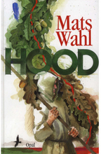 Hood : berättelsen om hur Robin Locksley blev Robin Hood (inbunden)