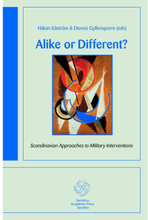 Alike or different? : Scandinavian approaches to military interventions (häftad, eng)