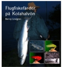 Flugfiskefärder på Kolahalvön Anteckningar, fakta, iakttagelser och reflekt (inbunden)