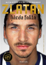 Zlatan : hårda fakta - edition 2017 (bok, danskt band)
