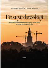 Prästgårdsteologi : församlingspräster under 1900-talets senare hälft utmanar 2020-talets kyrka (bok, danskt band)