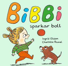 Bibbi sparkar boll (bok, board book)
