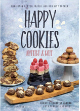 Happy Cookies : nyttigt & gott (inbunden)