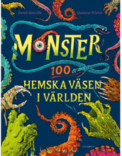 Monster : 100 hemska väsen i världen (inbunden)