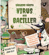 Världens värsta virus och baciller (inbunden)