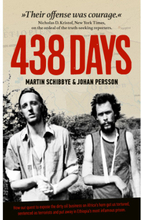 438 days : how our quest to expose the dirty oil business in the Horn of Africa got us tortured, sentenced as terrorists and put away in Ethiopia's most infamous prison (bok, storpocket, eng)