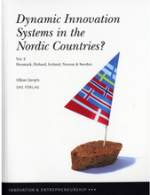 Dynamic innovation systems in the Nordic countries? : Denmark, Finland, Iceland, Norway & Sweden. Vol. 2 (häftad)