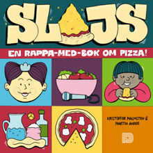 Slajs : en rappa-med-bok om pizza (bok, kartonnage)