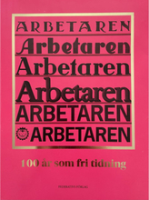 Arbetaren : 100 år som fri tidning (bok, danskt band)