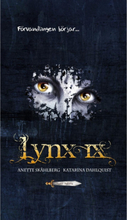 Lynx IX. Förvandlingen börjar (inbunden)