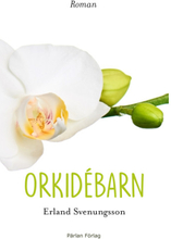 Orkidébarn (inbunden)